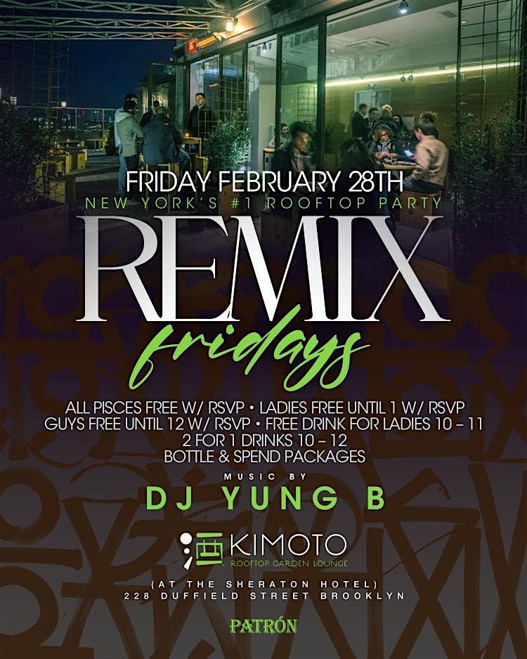 2\/28 - Remix Fridays At Kimoto Rooftop (PREMIERE Guestlist)