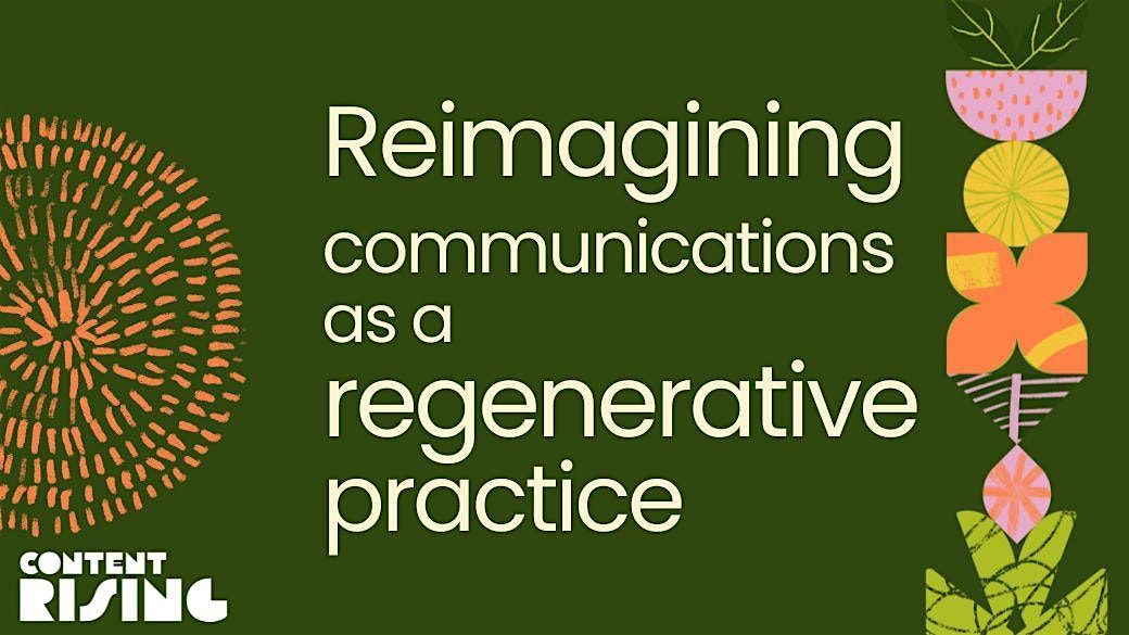 Reimagining communications as a regenerative practice