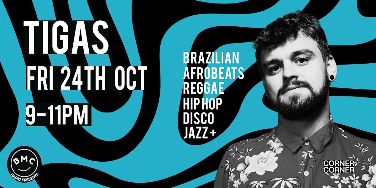Tigas - DJ Set - Brazilian, Afrobeats,Funk, Reggae, Disco, Jazz +