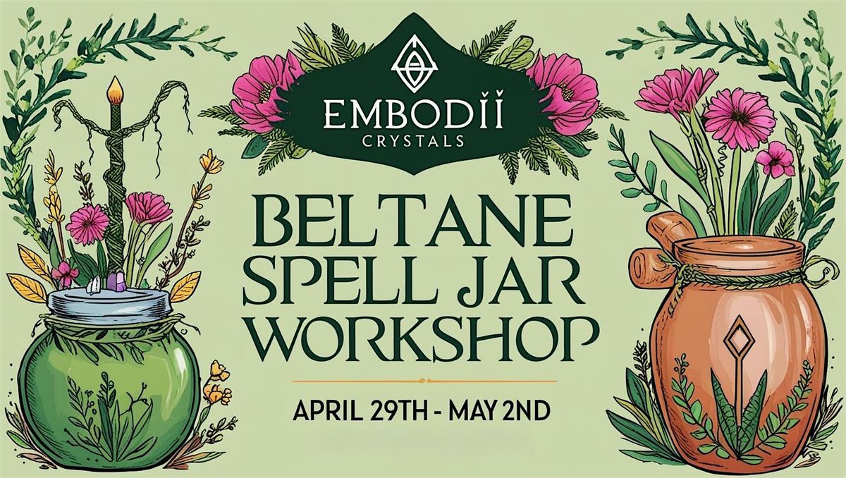 Beltane Spell Jar Workshop