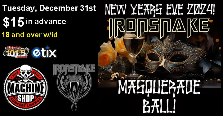 IRONSNAKE MASQUERADE BALL at The Machine Shop