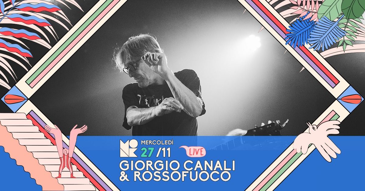 GIORGIO CANALI & ROSSOFUOCO live at MONK \/\/ Roma