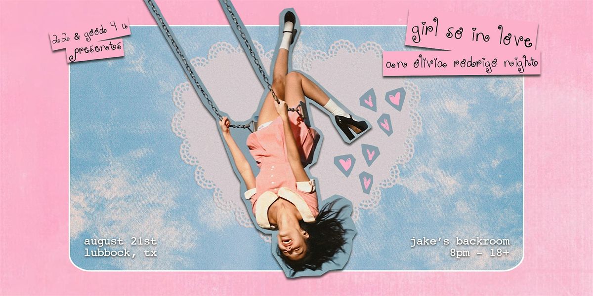 girl so in love: an olivia rodrigo night - lubbock (18+)