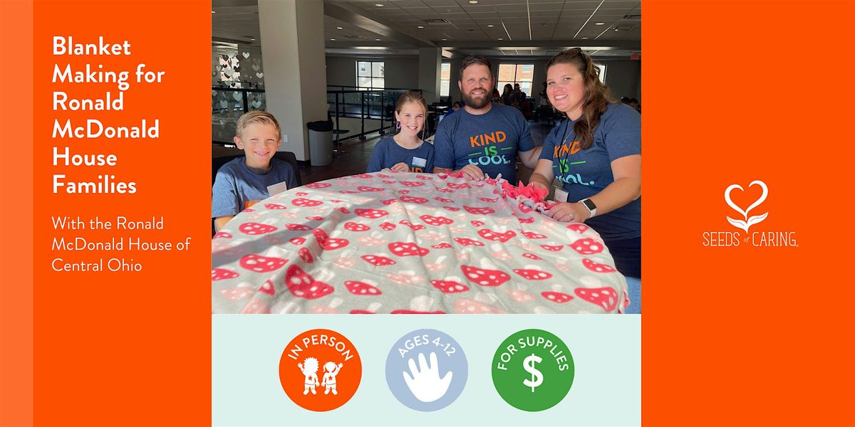 In Person: Blanket Making for Ronald McDonald House Families