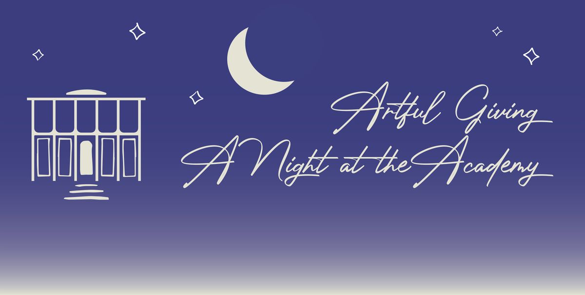 Artful Giving: A Night at the Academy