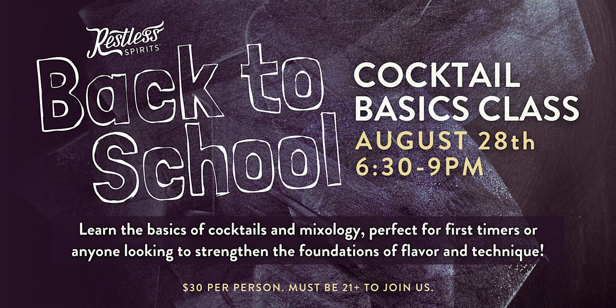 Cocktail Basics Class - Back to School