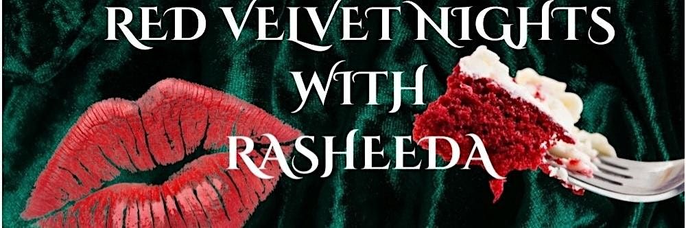 Red Velvet Nights with Rasheeda