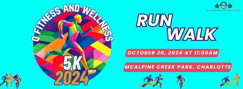 Q Fitness and Wellness 5K 