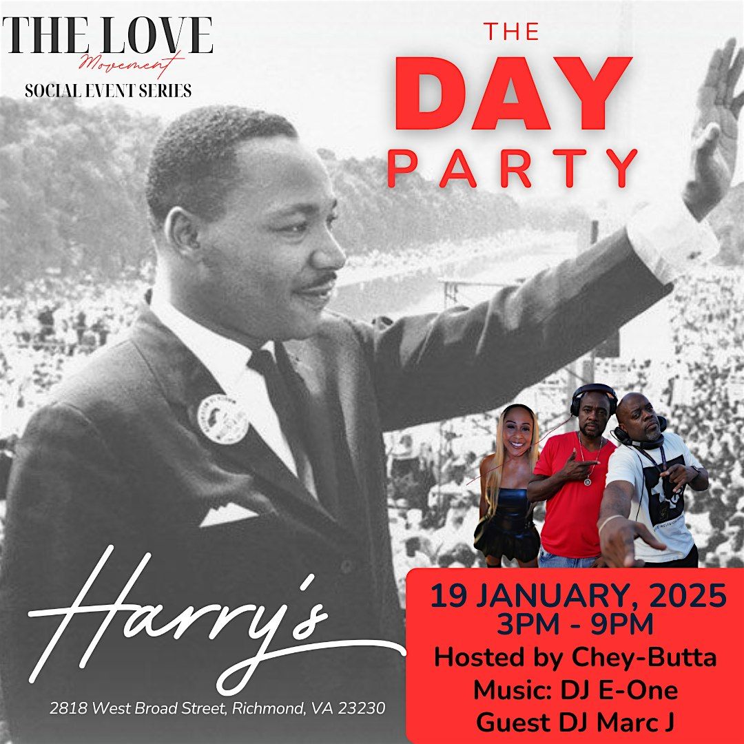 The Day Party MLK Edition -The Love Movement RVA- Guest DJ Marc J