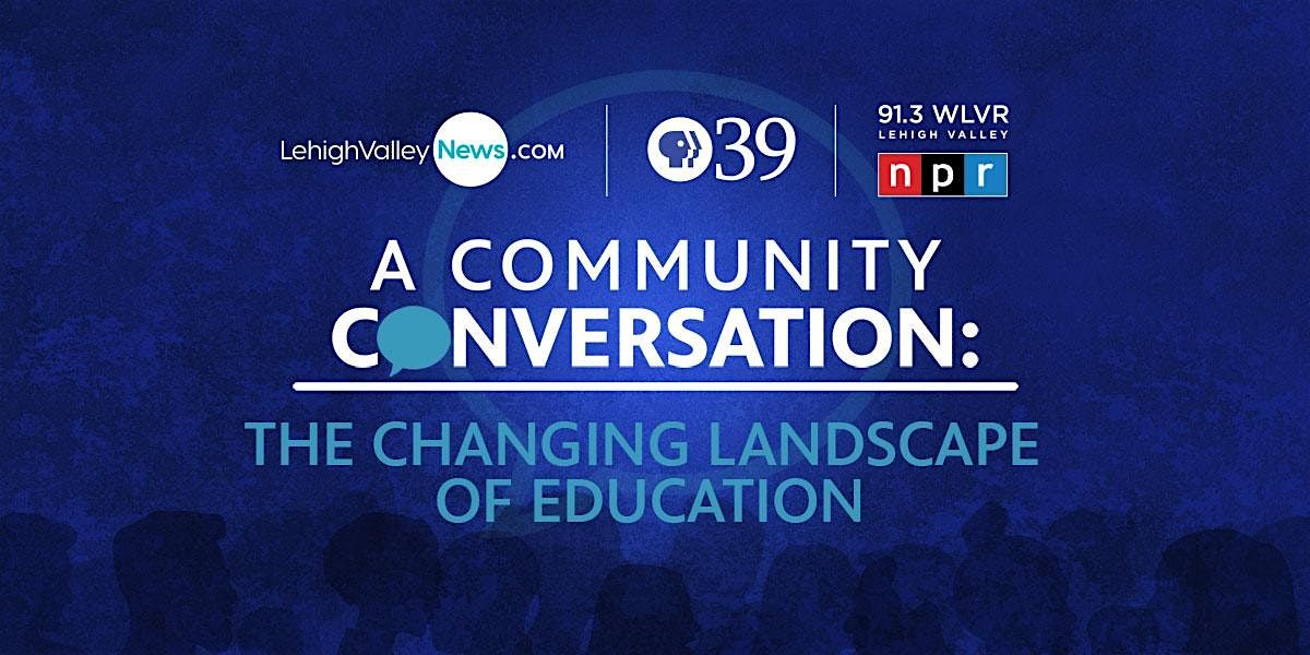 Community Conversation: The Changing Landscape of Education