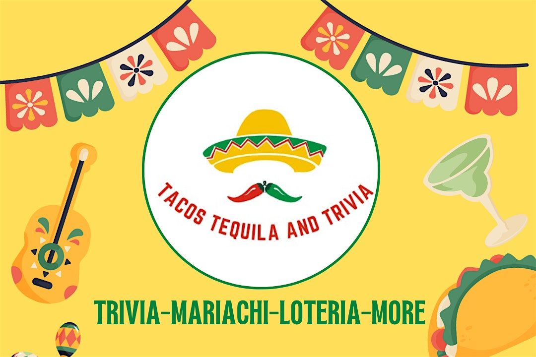 Tacos, Tequila & Trivia