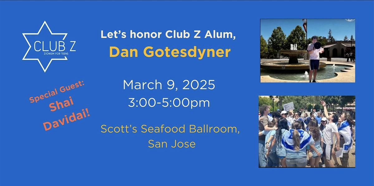 Honoring Club Z Alum, Dan Gotesdyner!