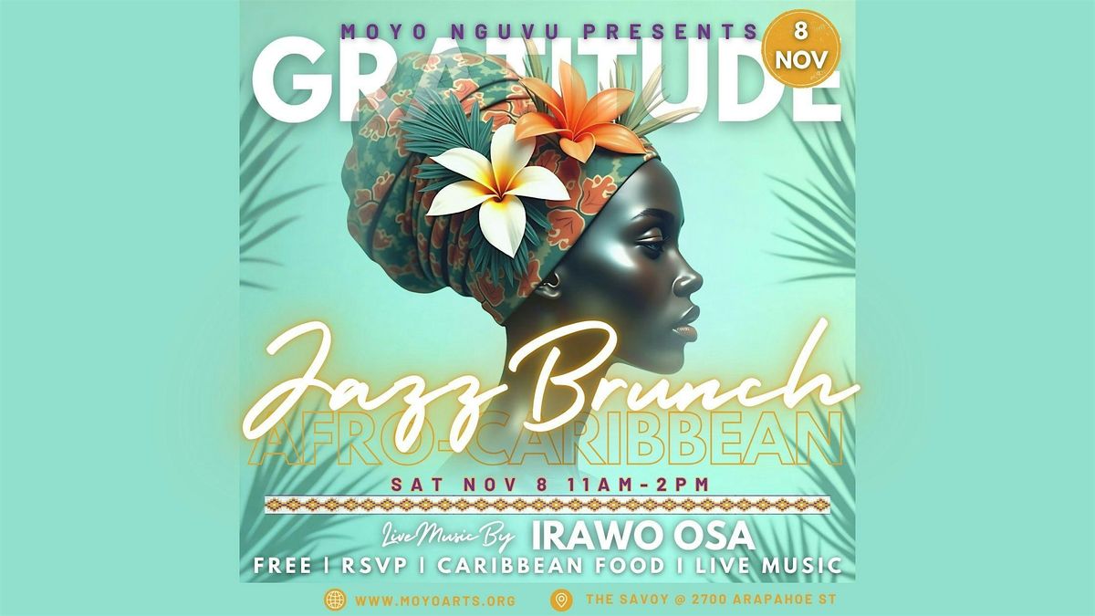 Moyo's Gratitude Jazz Brunch Featuring IRAWO OSA Live!