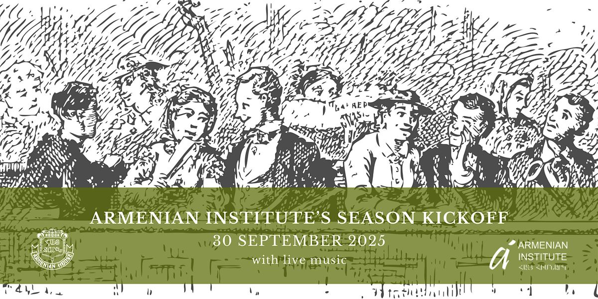 Armenian Institute\u2019s Season Kickoff