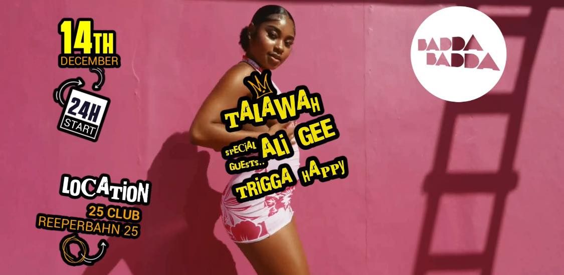 Badda Badda \/ Dancehall -Afrobeats & more \/ Talawah - Ali Gee - Trigga Happy