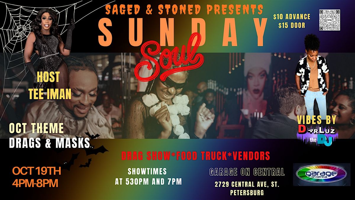 Saged and Stoned Presents: Sunday Soul. Eat. Drag. Dance. Vibe.