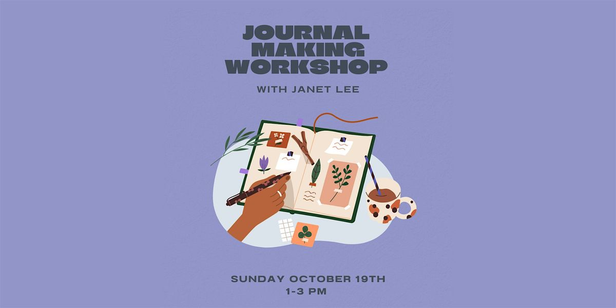 Journal Making Workshop with Janet Lee!