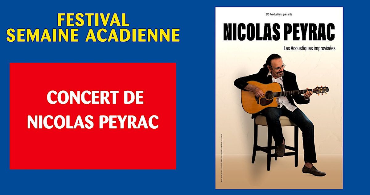 NICOLAS PEYRAC EN CONCERT \/ FESTIVAL LA SEMAINE ACADIENNE