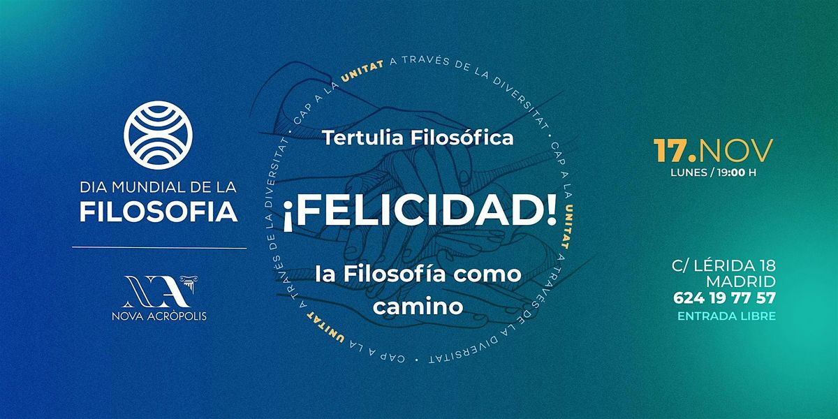 Tertulia Filos\u00f3fica: \u00a1Felicidad! La filosof\u00eda como camino