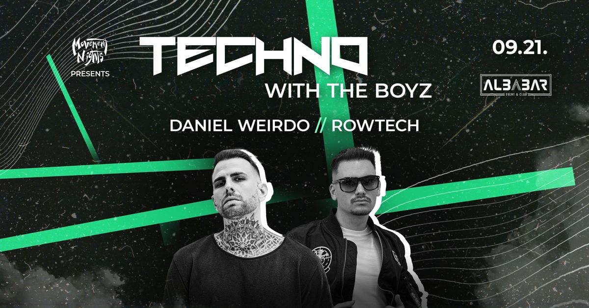 TECHNO WITH THE BOYZ \u2718 Movement Nights \u2718 Sz\u00e9kesfeh\u00e9rv\u00e1r \/\/ Albabar - 09.21.