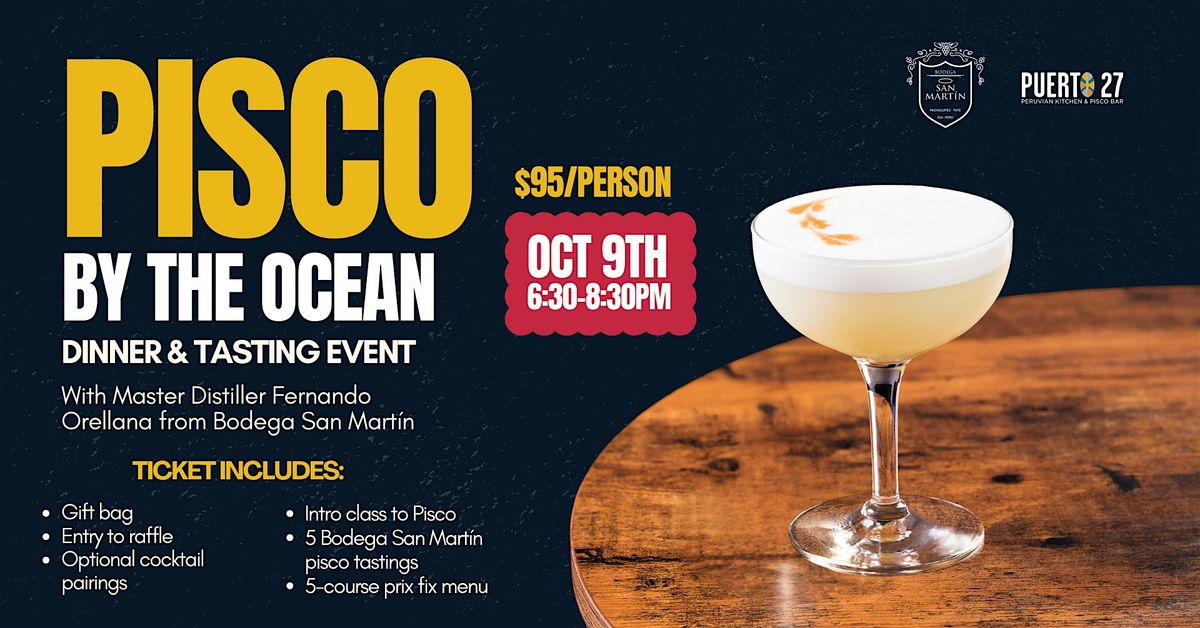 Pisco By The Ocean: Dinner & Tasting Event