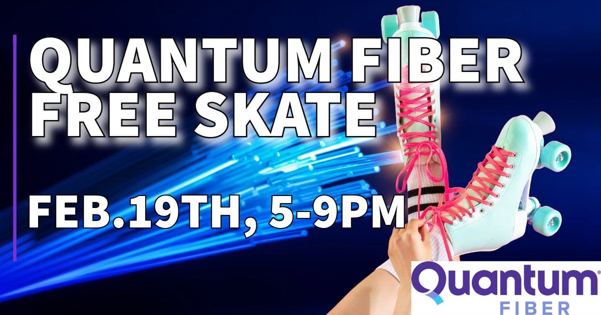 Quantum Fiber Community Free Skate at Skateland