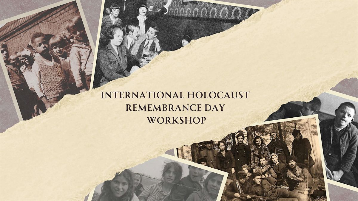 International Holocaust  Remembrance Day  Workshop