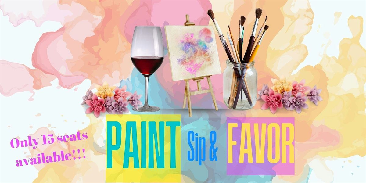 Paint, Sip, & Favor