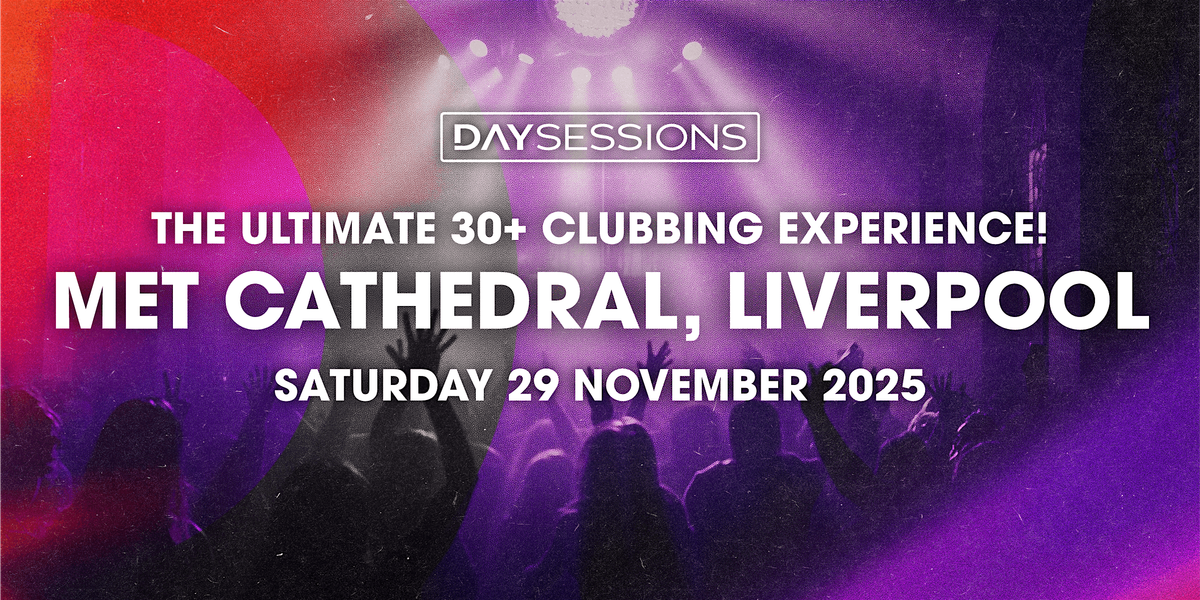 DAY SESSIONS - LIVERPOOL