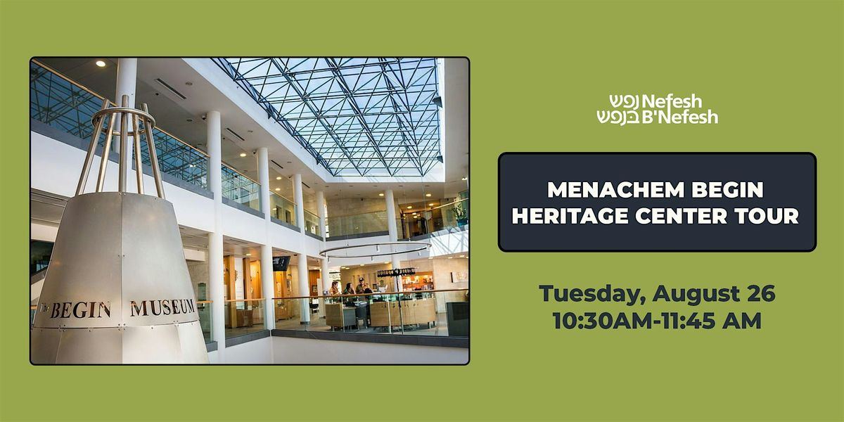 Tour | Menachem Begin Heritage Center