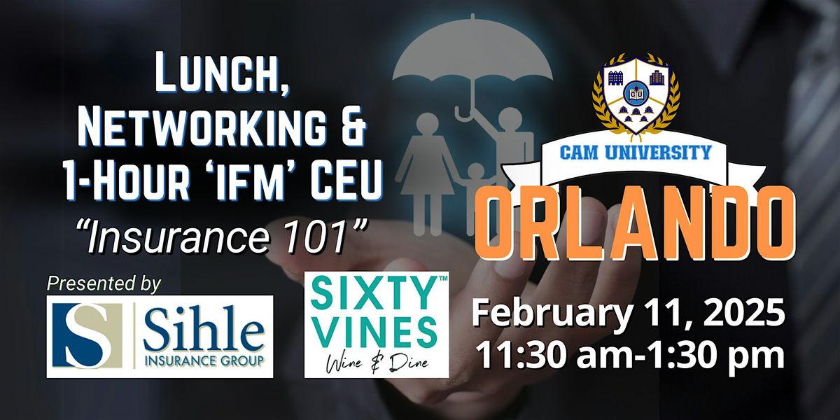 CAM U ORLANDO Complimentary Lunch and 1-Hour 'IFM' CEU at Sixty Vines