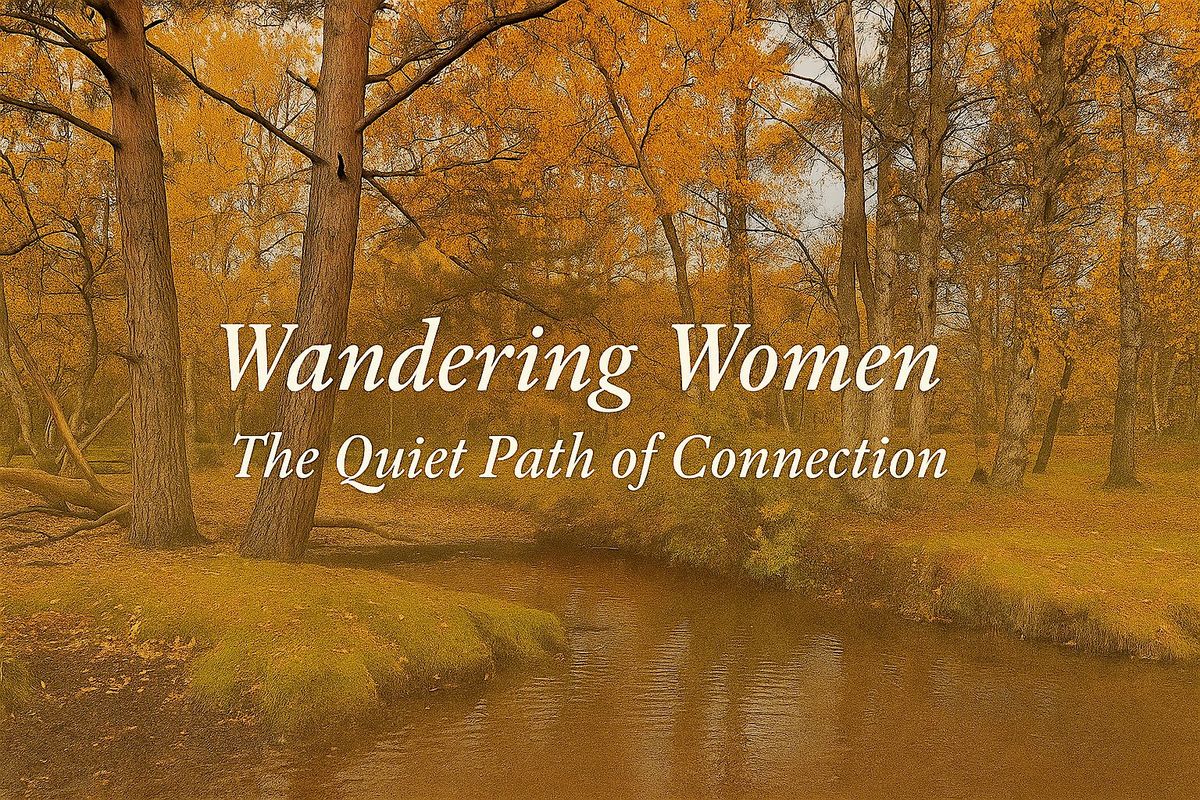 Wondering Woman - The Quiet Path of Connection
