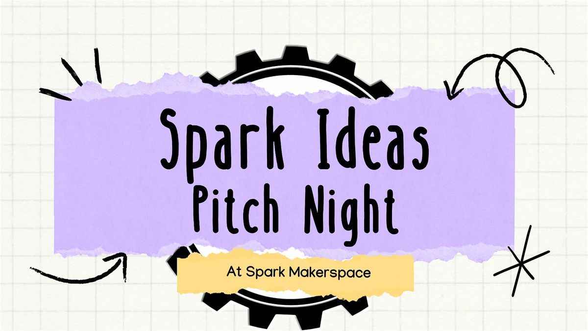 Spark Ideas- Pitch Night