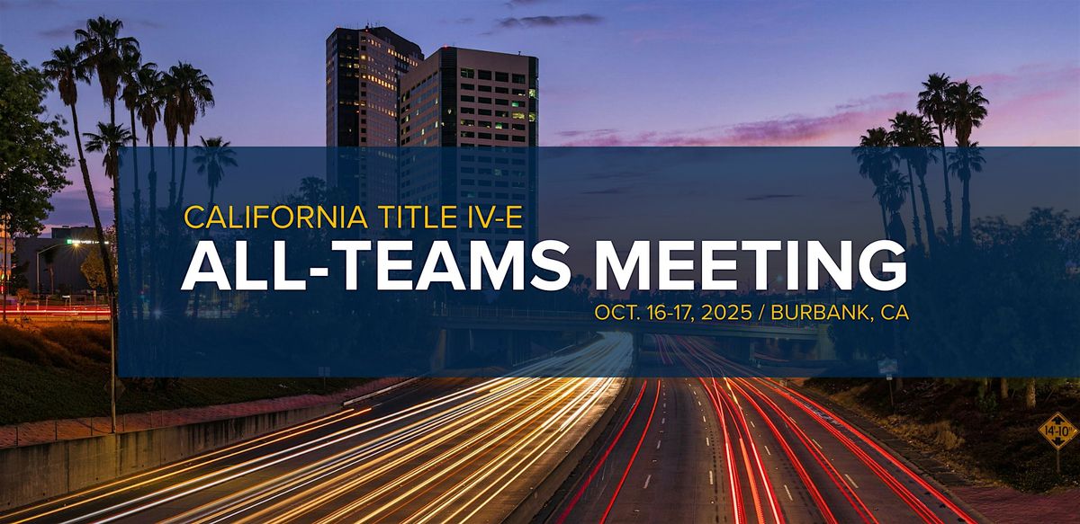 California Title IV-E October In-Person Meetings (October 16-17, 2025)