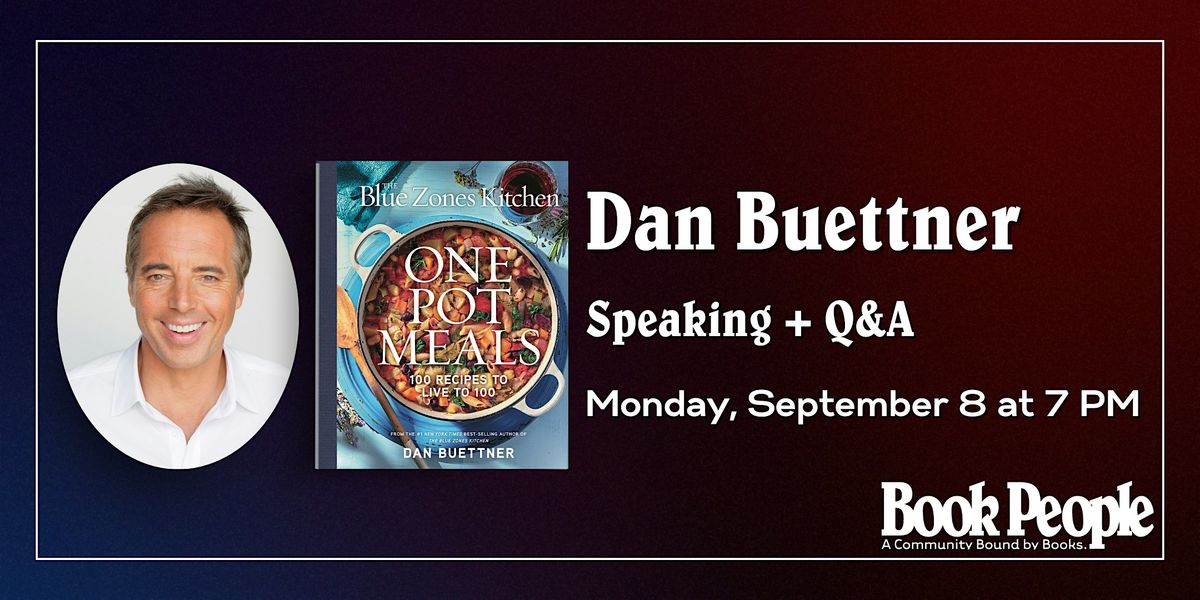 BookPeople Presents: Dan Buettner - Blue Zones Kitchen One Pot Meals