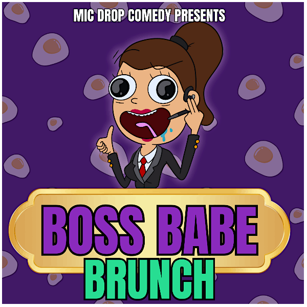 BOSS BABE COMEDY BRUNCH