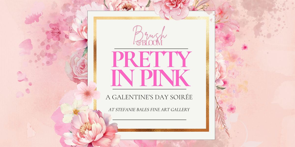 Pretty in Pink - Galentines Day at SBFA