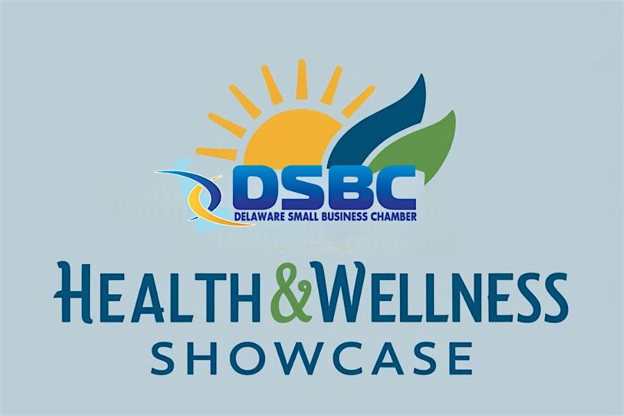 Delaware Small Business Chamber Health and Wellness Showcase