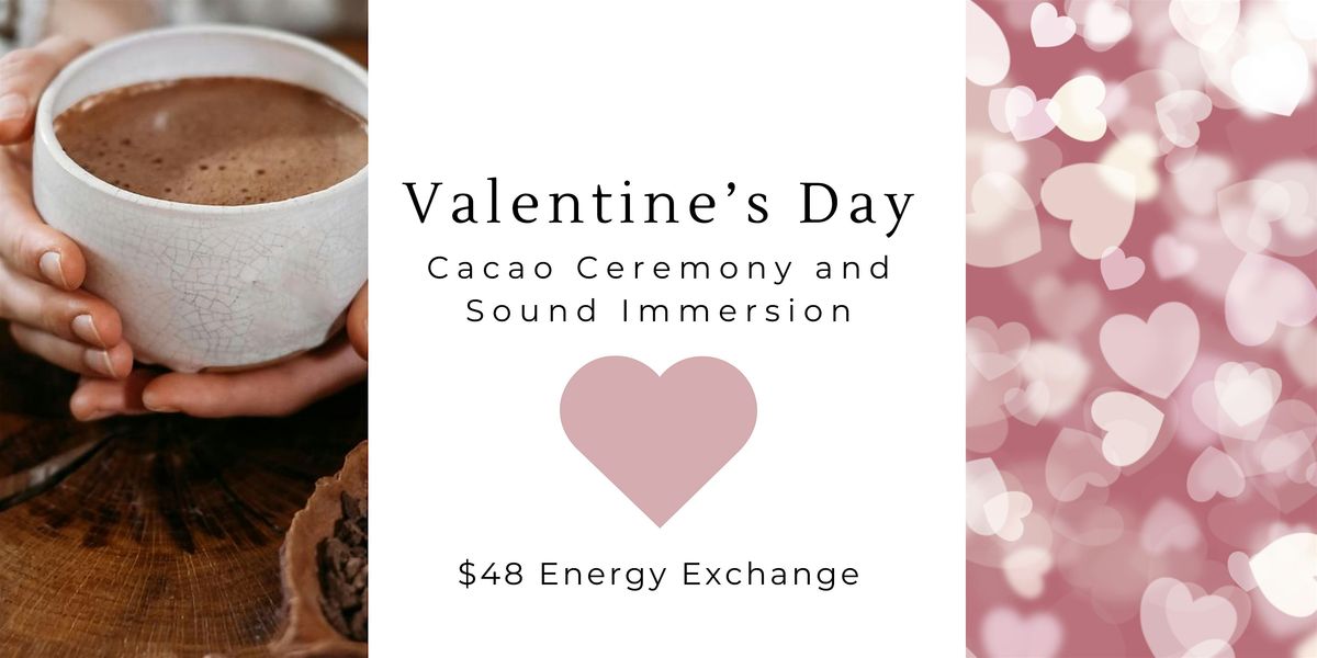 Valentines Day Cacao Ceremony and Sound Immersion