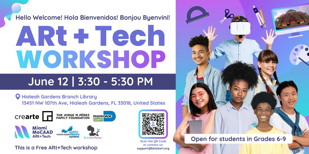 Miami MoCAAD ARt+Tech Student Workshop (Hialeah Gardens Branch Library)