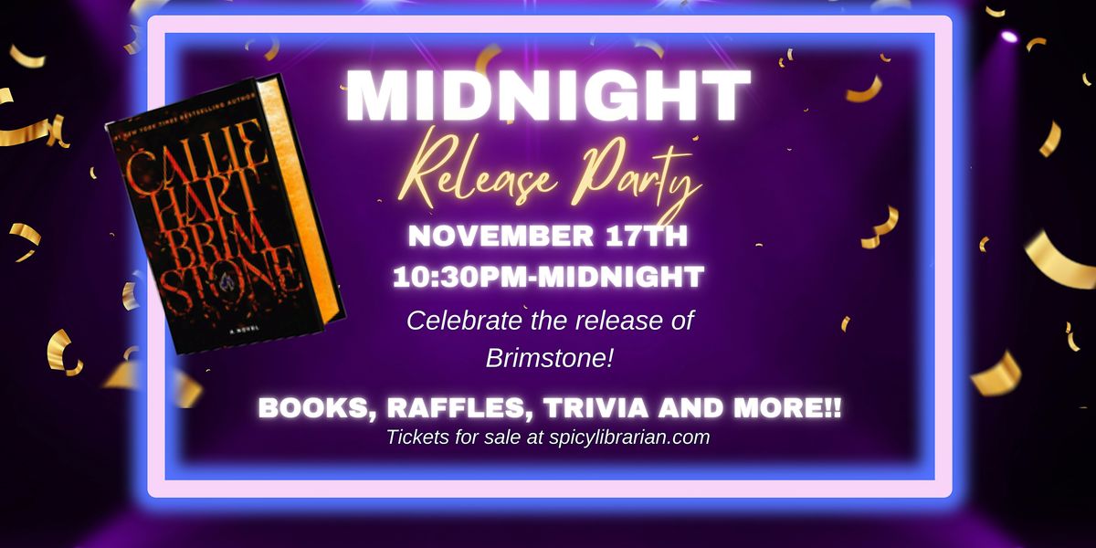 Midnight Release Party- Brimstone