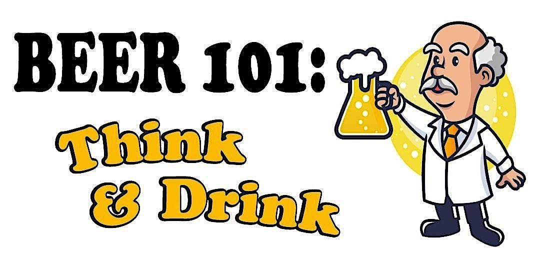 BEER 101: "Think & Drink" Beer Tasting Event