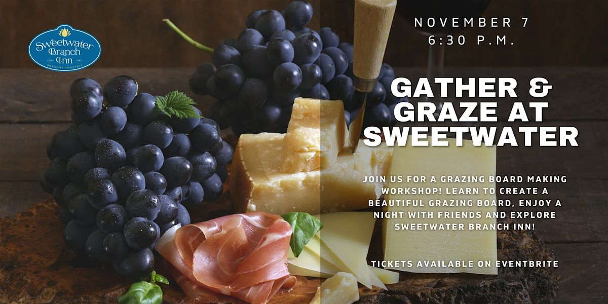 Gather & Graze - Grazing Board Workshop at Sweetwater
