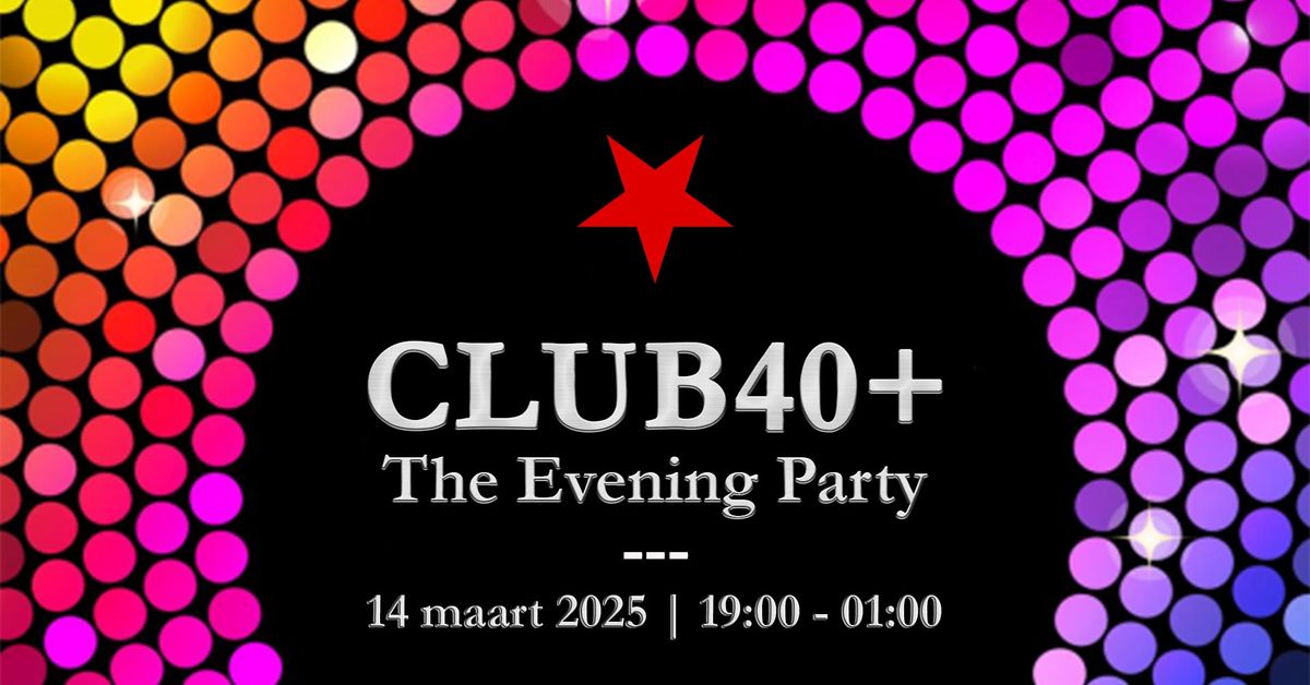 CLUB40+ The Evening Party