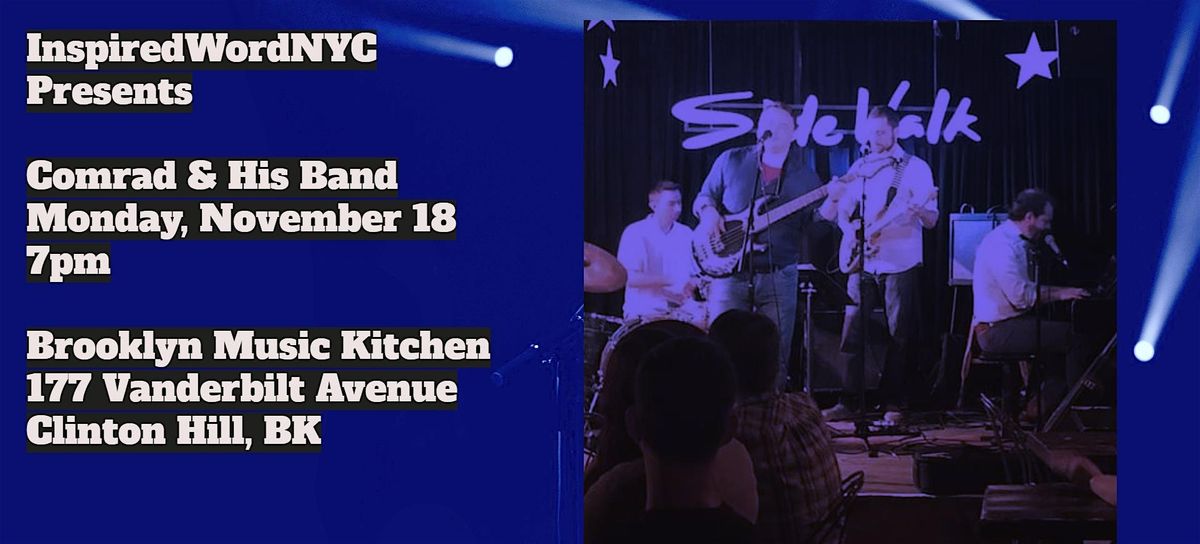 InspiredWordNYC Presents Comrad & His Band at Brooklyn Music Kitchen