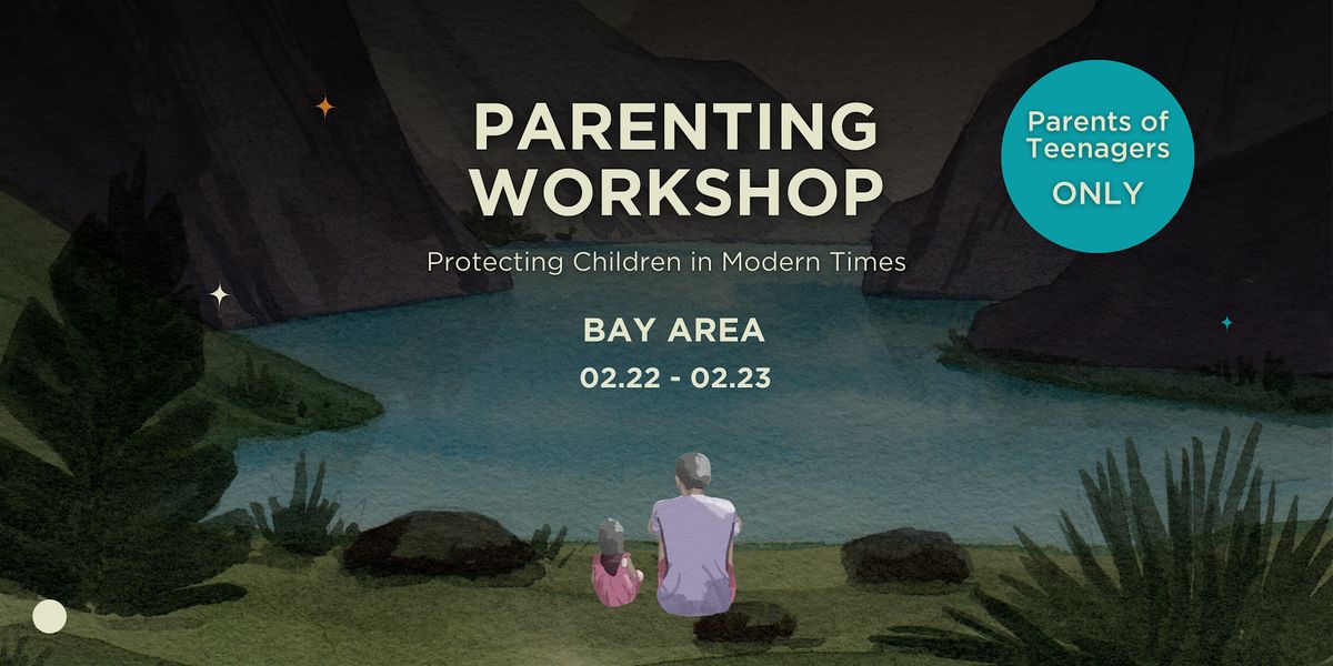 Bay Area - Parenting Workshop