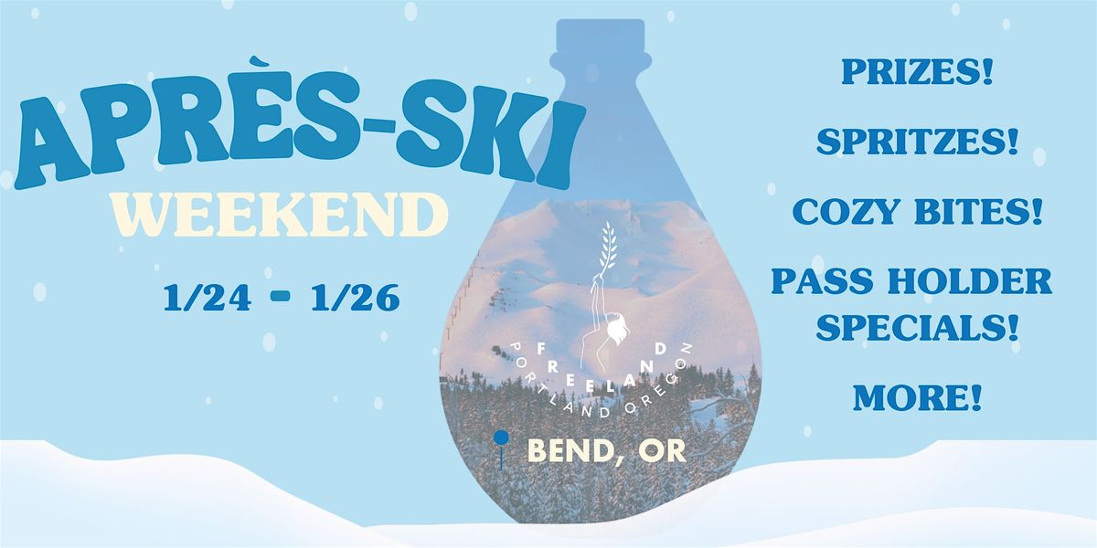 Apres Ski Celebration Weekend!