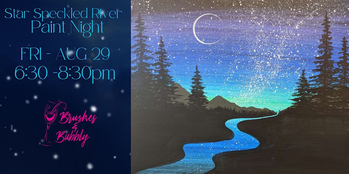 Star Speckled River -  Paint Event