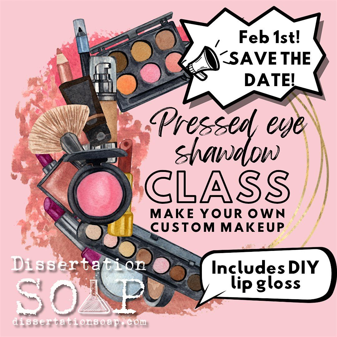 DIY Makeup class, Make your own pressed powder eye shadow and lip gloss