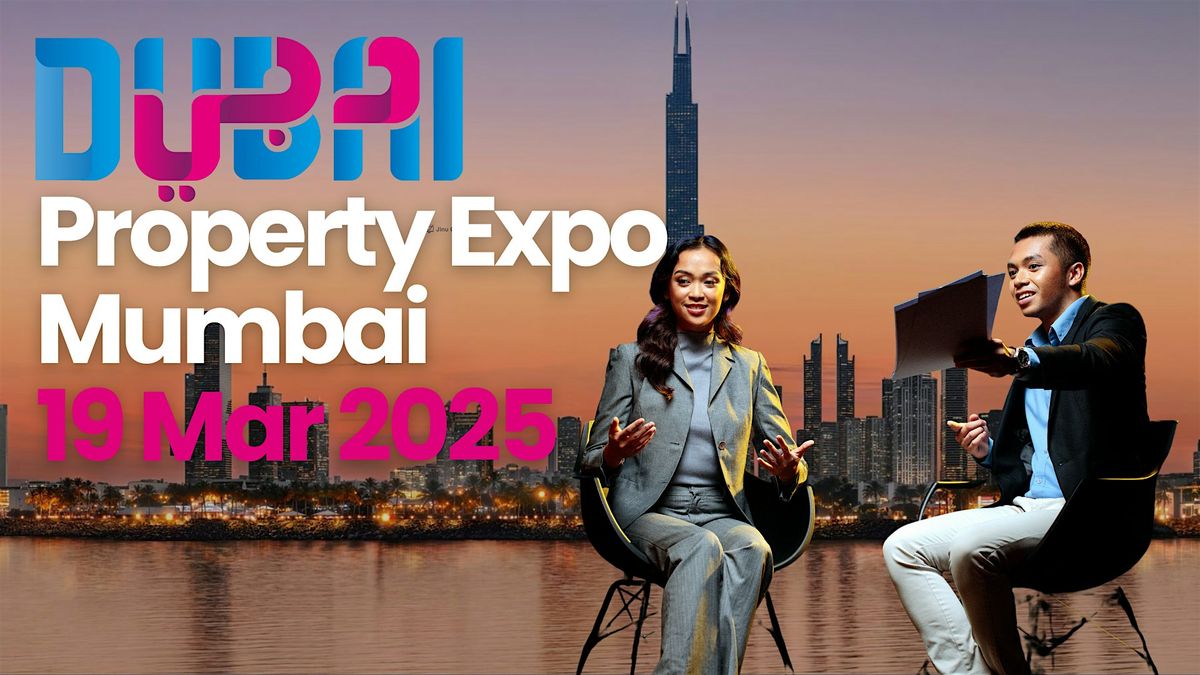 Dubai Property Expo in Mumbai 2025